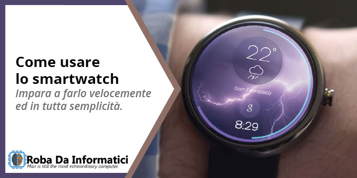 Come usare lo Smartwatch