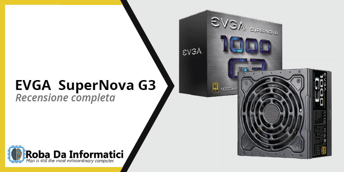 EVGA SuperNova G3 - Recensione completa