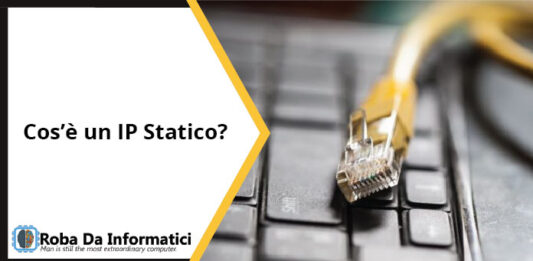 Cos'è un indirizzo IP statico?
