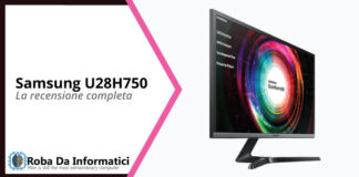 Samsung U28H750 recensione