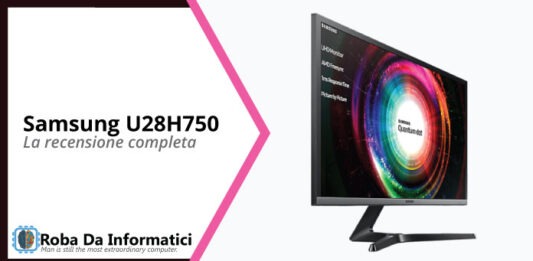 Samsung U28H750 recensione