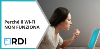 Perché il Wi-Fi non funziona?