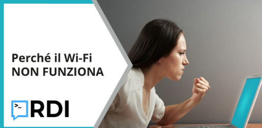 Perché il Wi-Fi non funziona?