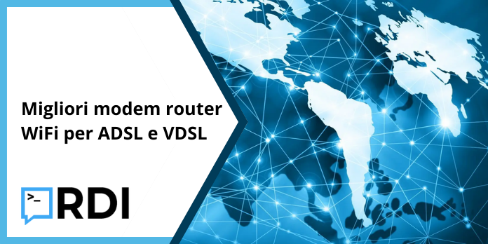 Migliori modem router WiFi per ADSL e VDSL