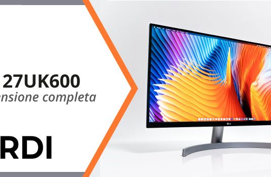 LG 27UK600 - Recensione completa