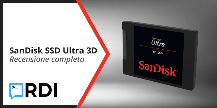 SanDisk SSD Ultra 3D - Recensione completa