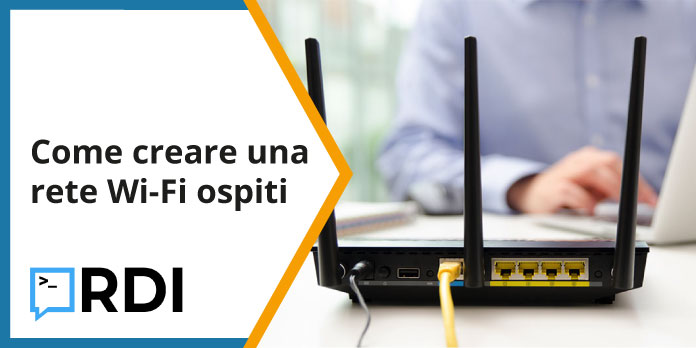 Come creare una Wi-Fi ospiti