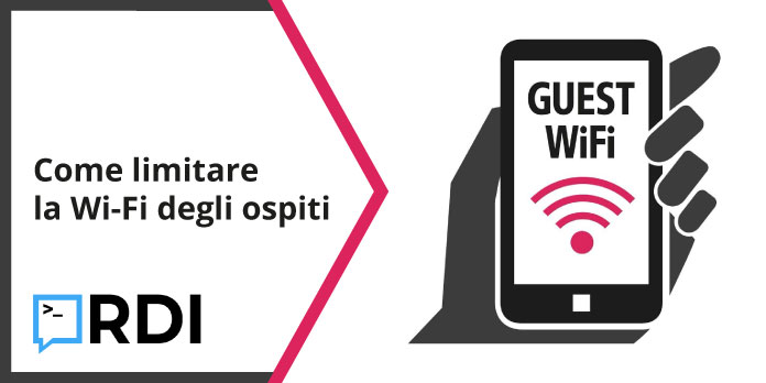 Come limitare la Wi-Fi degli ospiti