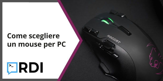 Come scegliere un mouse per PC