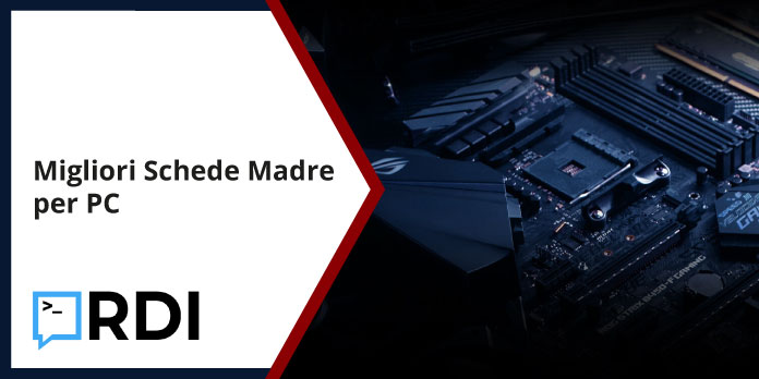 Migliori schede madre per PC