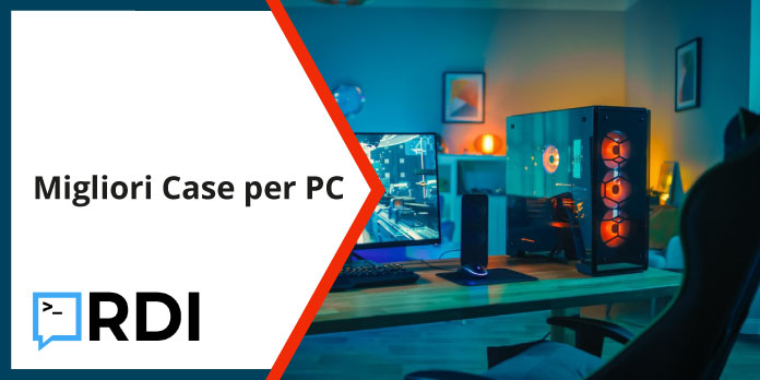 Migliori case per PC