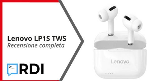 Lenovo LP1S TWS - Recensione completa