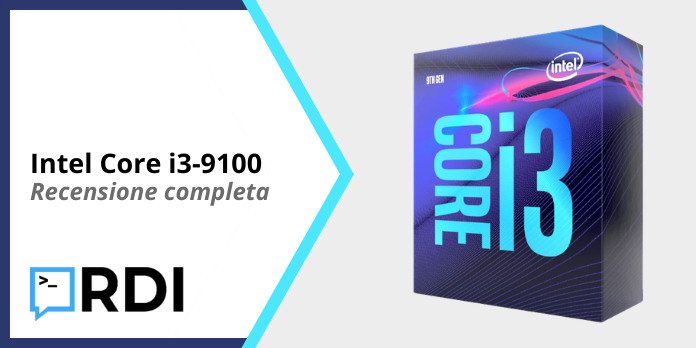 Intel Core i3-9100 - Recensione completa