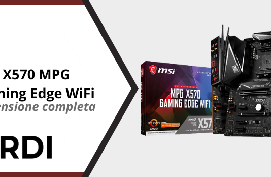 MSI X570 MPG Gaming Edge WiFi - Recensione completa