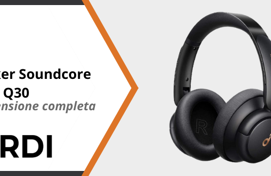 Anker Soundcore Life Q30 - Recensione completa
