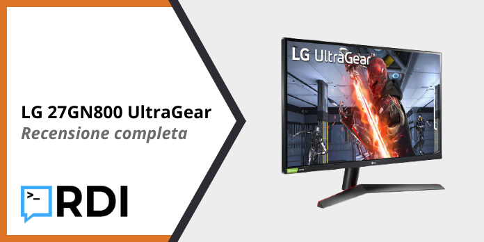 LG 27GN800 UltraGear - Recensione completa