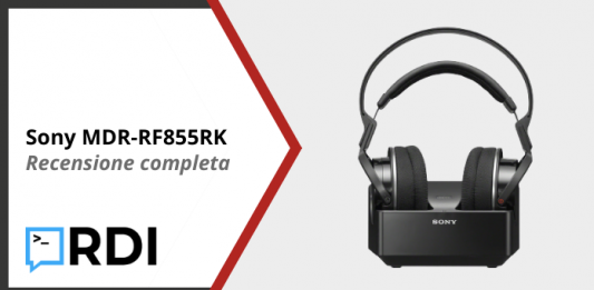 Sony MDR-RF855RK - Recensione completa