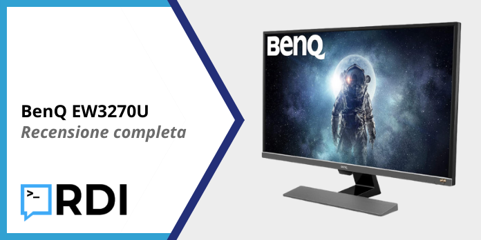 BenQ EW3270U 4K - Recensione completa