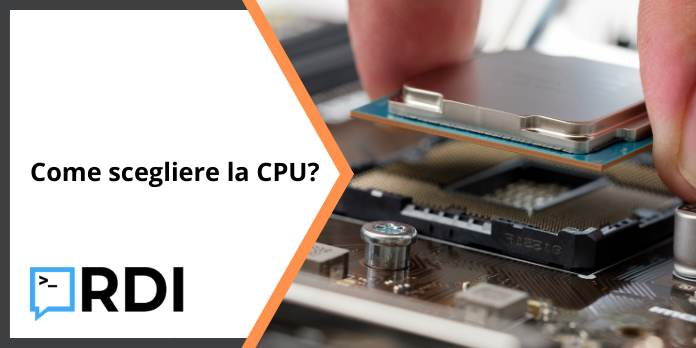 Come scegliere la CPU