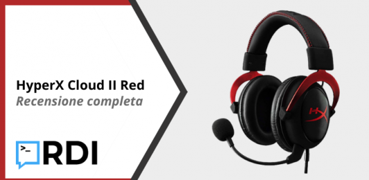 HyperX Cloud II Red - Recensione completa