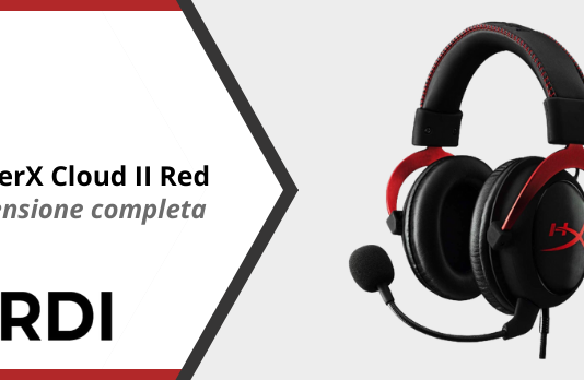 HyperX Cloud II Red - Recensione completa