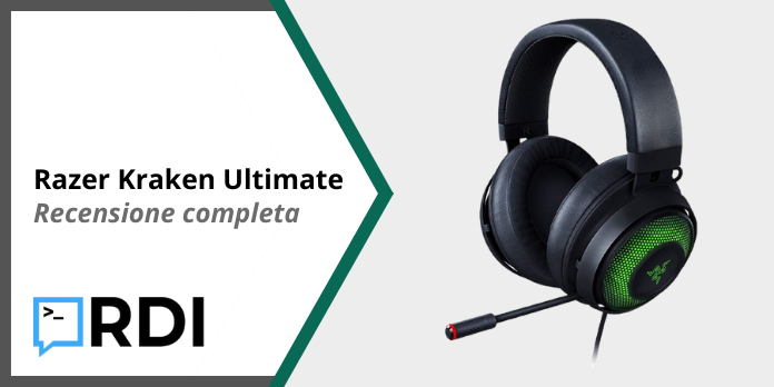 Razer Kraken Ultimate - Recensione completa