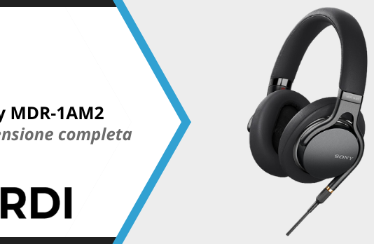 Sony MDR-1AM2 - Recensione completa
