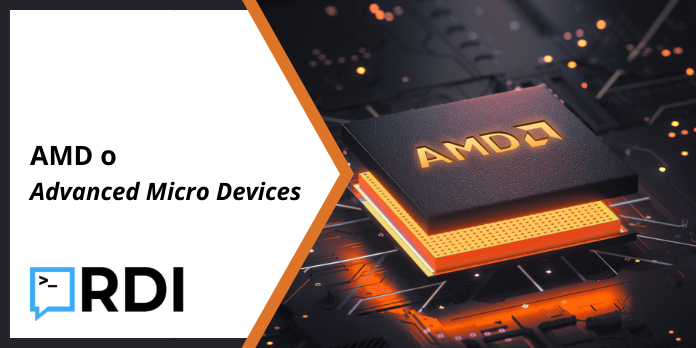 AMD o Advanced Micro Devices