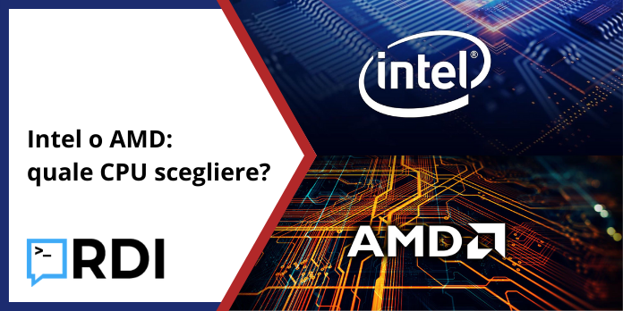 Intel o AMD: quale CPU scegliere?