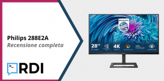 Philips 288E2A 4K - Recensione completa