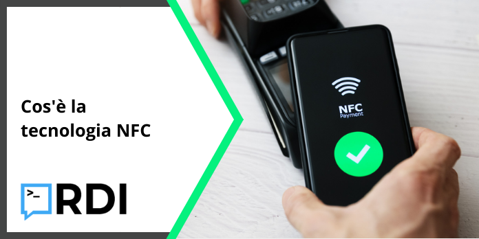 Cos'è la tecnologia NFC?