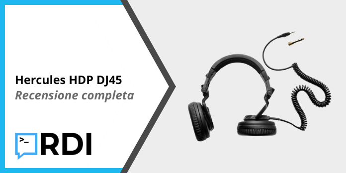 Hercules HDP DJ45 - Recensione completa