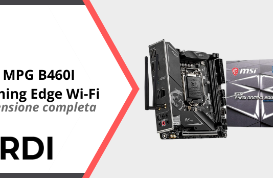 MSI MPG B460I Gaming Edge Wi-Fi - Recensione completa