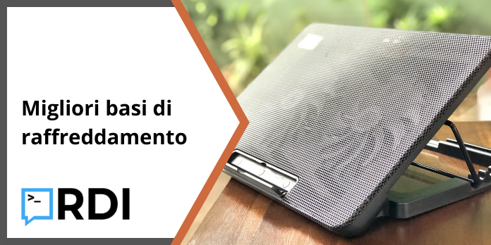 Migliori basi di raffreddamento per portatili
