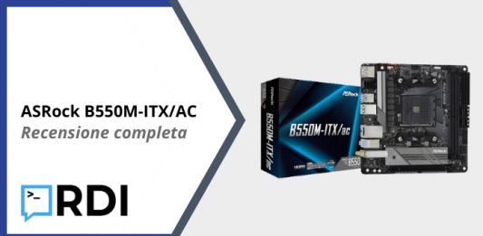 ASRock B550M-ITX/AC - Recensione completa
