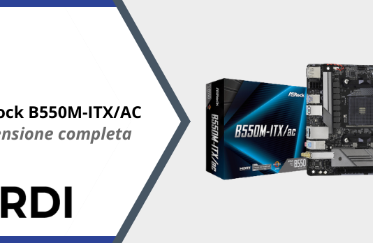 ASRock B550M-ITX/AC - Recensione completa