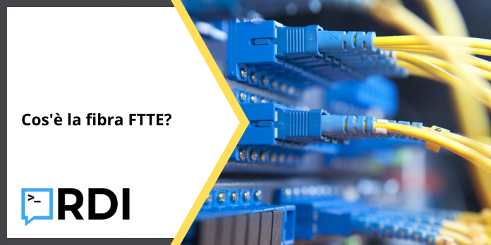 Cos'è la fibra FTTE?