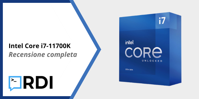 Intel Core i7-11700K - Recensione completa