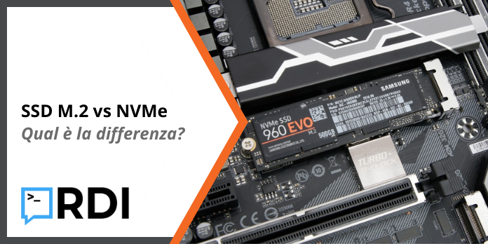 SSD M.2 vs NVMe - Qual è la differenza?