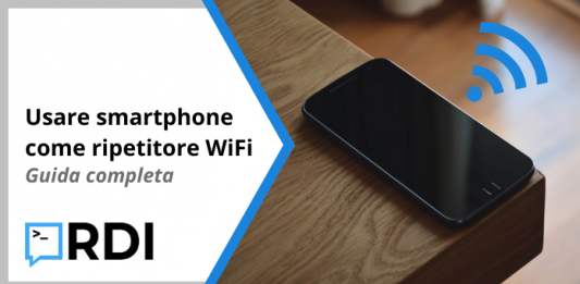 Usare smartphone come ripetitore WiFi - Guida completa