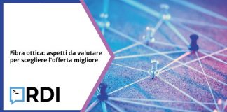 Fibra ottica: aspetti da valutare per scegliere l'offerta migliore