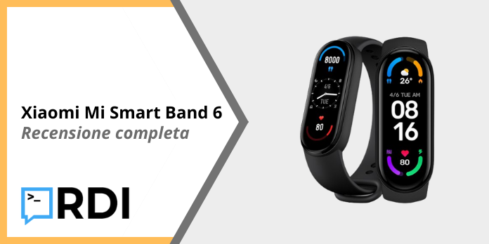 Xiaomi Mi Smart Band 6 - Recensione completa