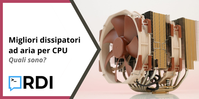 Migliori dissipatori ad aria