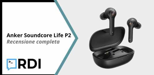 Anker Soundcore Life P2 - Recensione completa