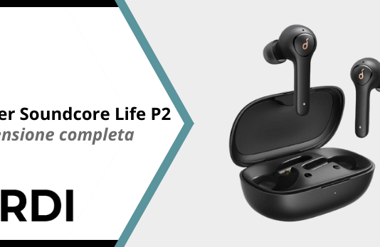 Anker Soundcore Life P2 - Recensione completa