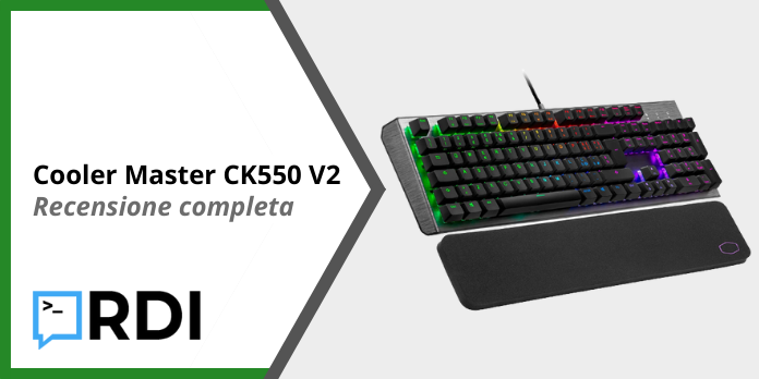 Cooler Master CK550 V2 - Recensione completa