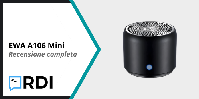 EWA A106 Mini - Recensione completa