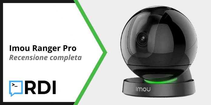 Imou Ranger Pro - Recensione