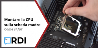Montare CPU su scheda madre - Come si fa?