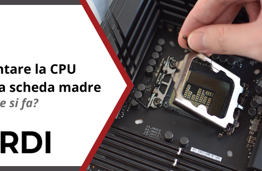 Montare CPU su scheda madre - Come si fa?